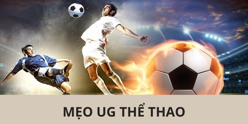 Mẹo soi kèo trận đấu tại UG thể thao 18WIN