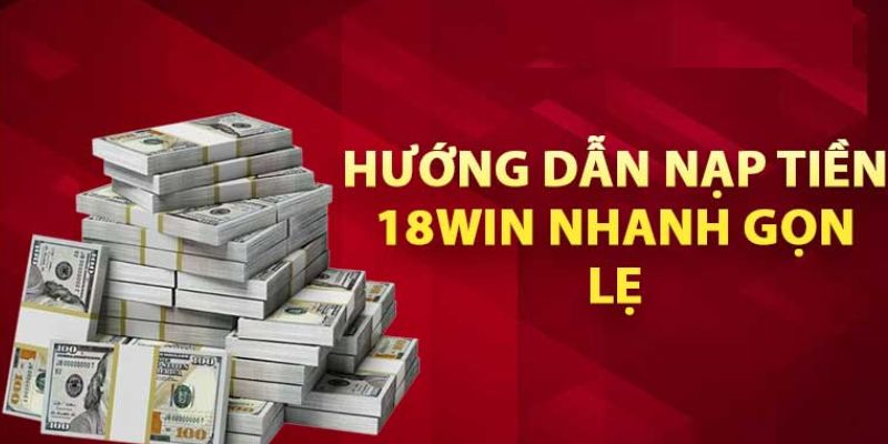 nạp tiền 18WIN
