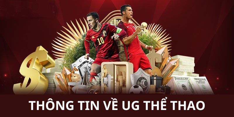 Ưu điểm sảnh UG thể thao tại 18WIN 